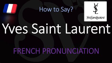 ysl full form pronunciation|how do you pronounce ysl.